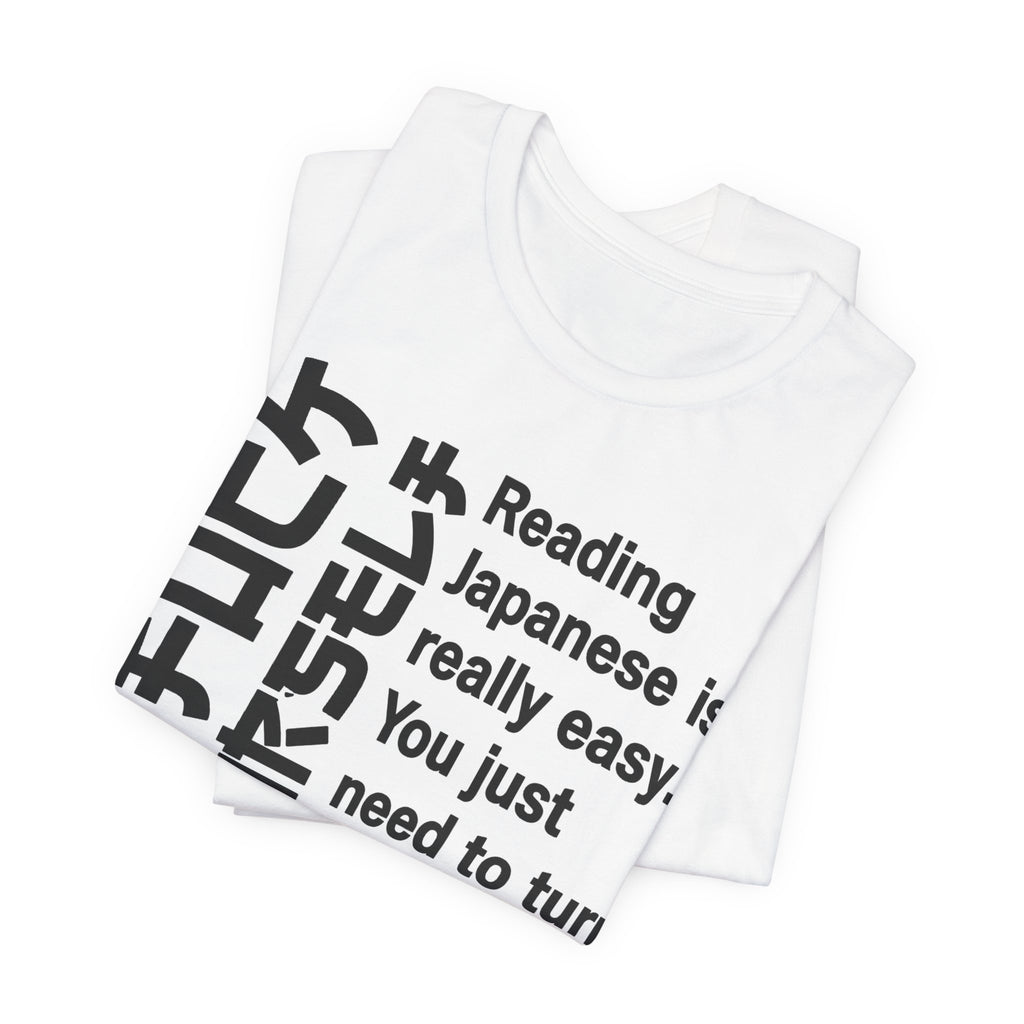 Reading Japanese Is Really Easy Funny T-Shirt – Sideways Text Joke Tee
