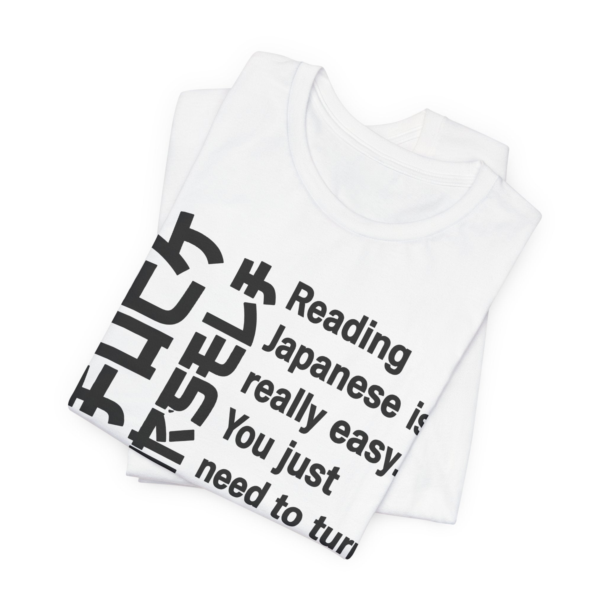 Reading Japanese Is Really Easy Funny T-Shirt – Sideways Text Joke Tee