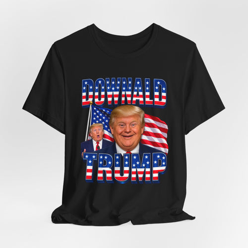 Donald Trump Patriotic Graphic T-Shirt – USA Political Humor Tee