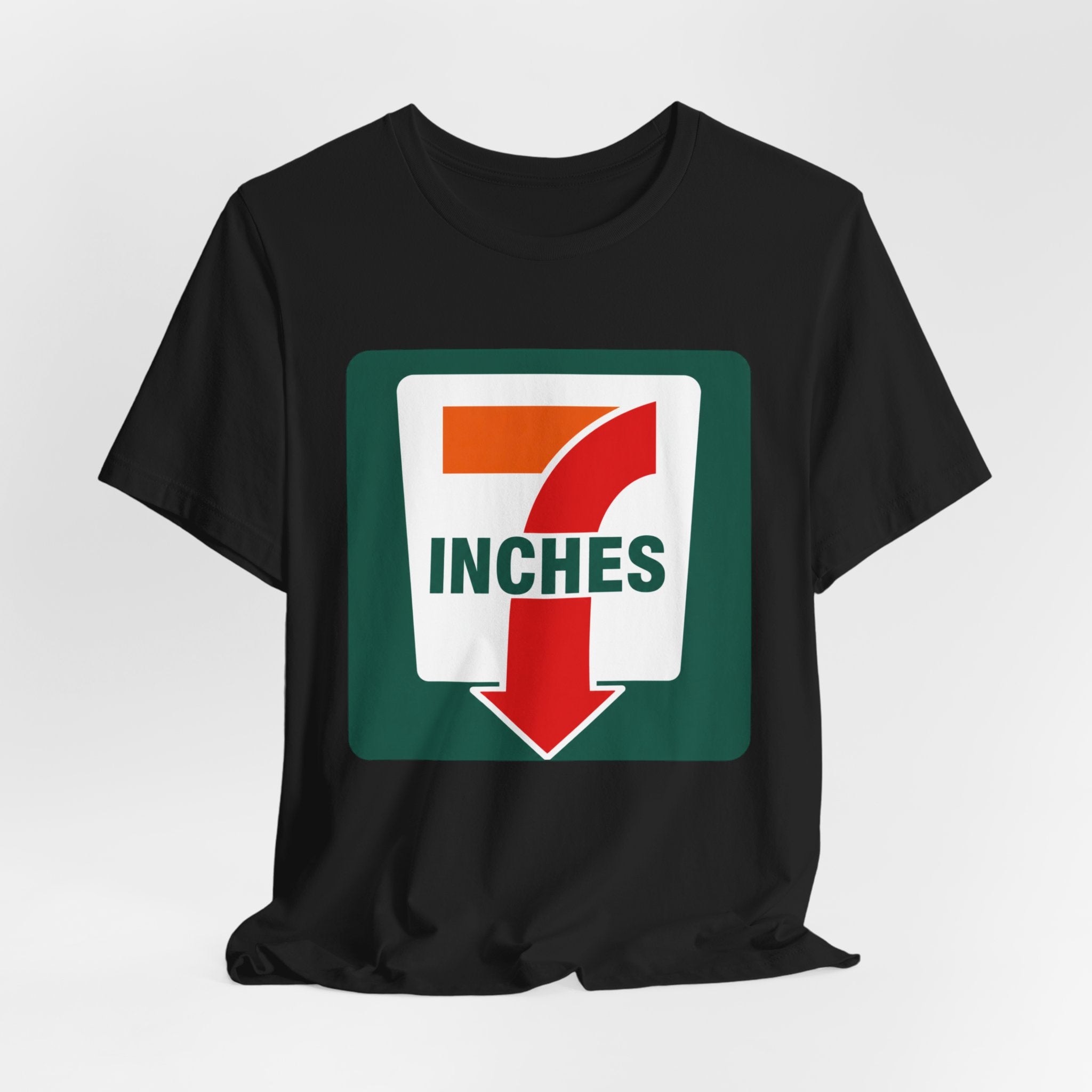 7 Inches Funny Adult Humor T-Shirt – Edgy Double Meaning Graphic Tee