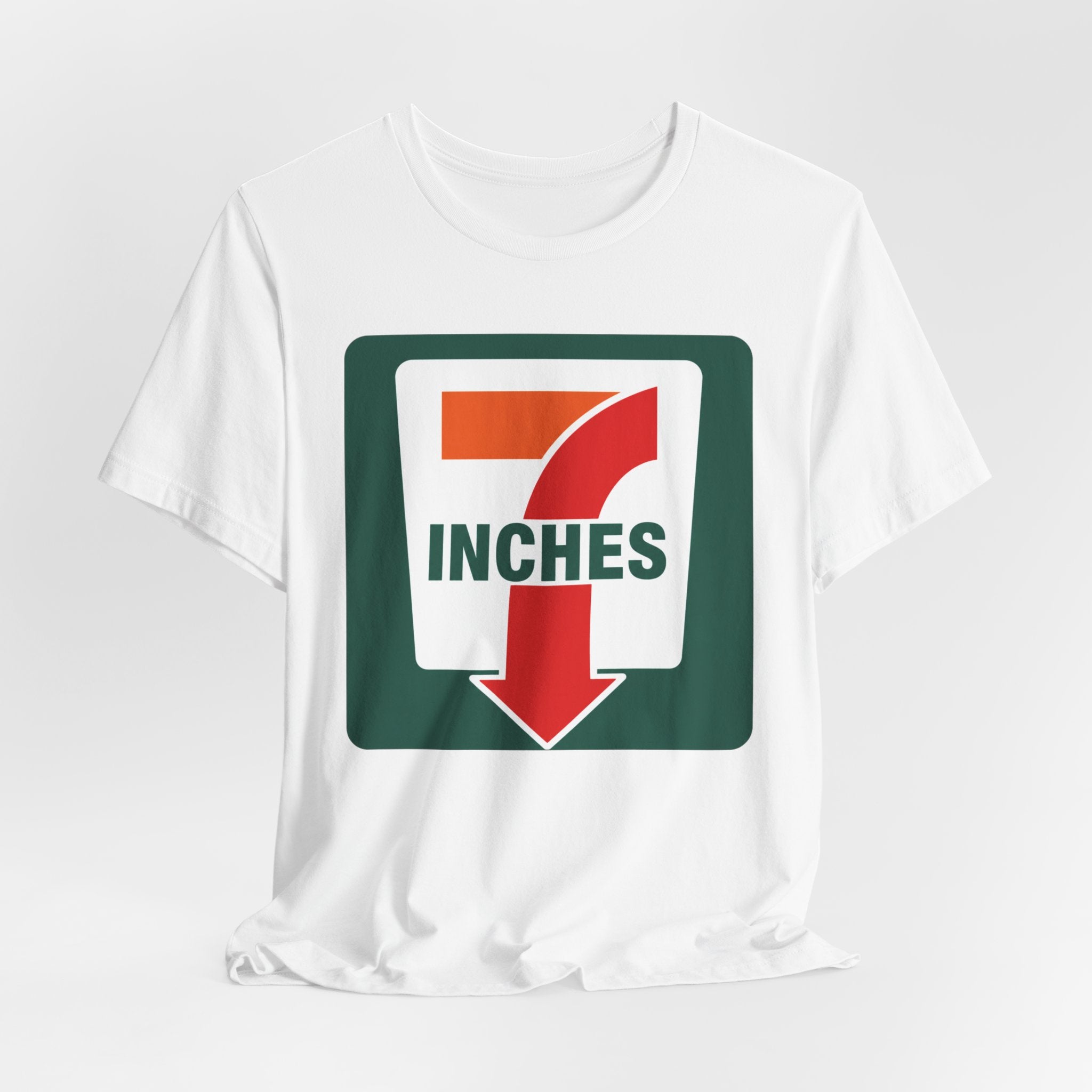 7 Inches Funny Adult Humor T-Shirt – Edgy Double Meaning Graphic Tee