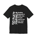 Reading Japanese Is Really Easy Funny T-Shirt – Sideways Text Joke Tee