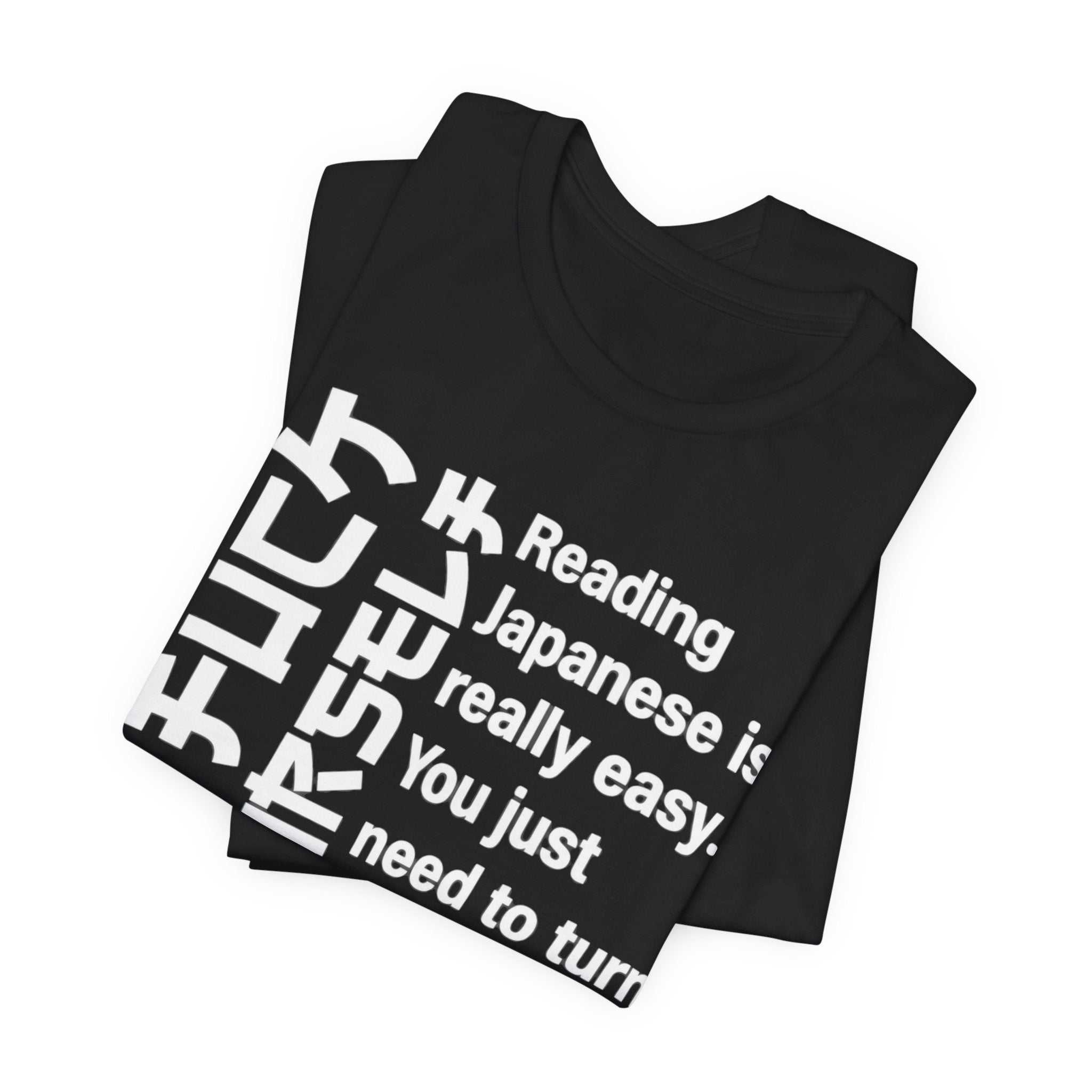 Reading Japanese Is Really Easy Funny T-Shirt – Sideways Text Joke Tee