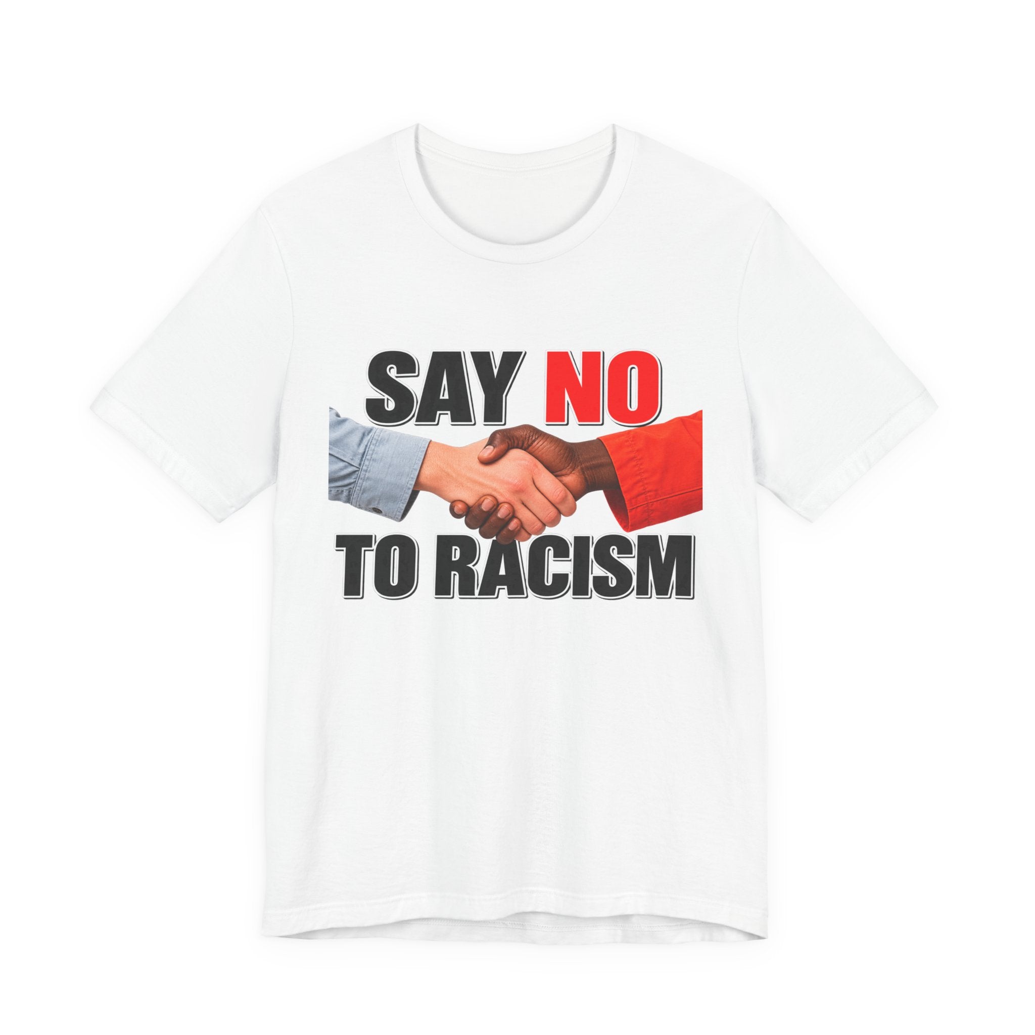 Say No to Racism Funny Graphic T-Shirt – Edgy Equality Humor Tee