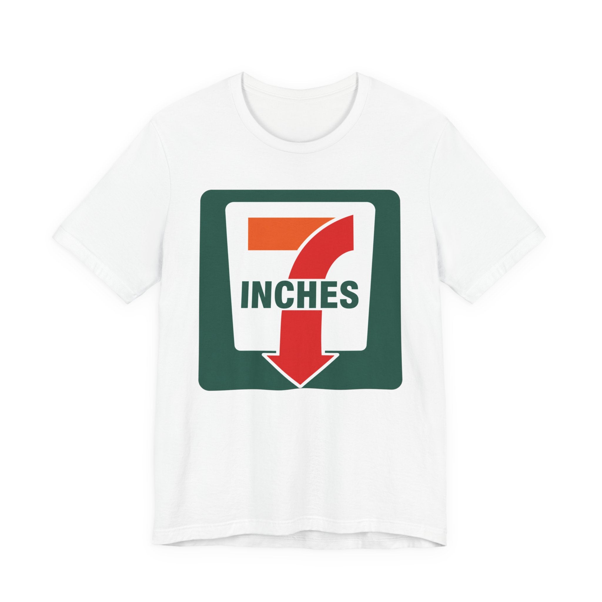 7 Inches Funny Adult Humor T-Shirt – Edgy Double Meaning Graphic Tee