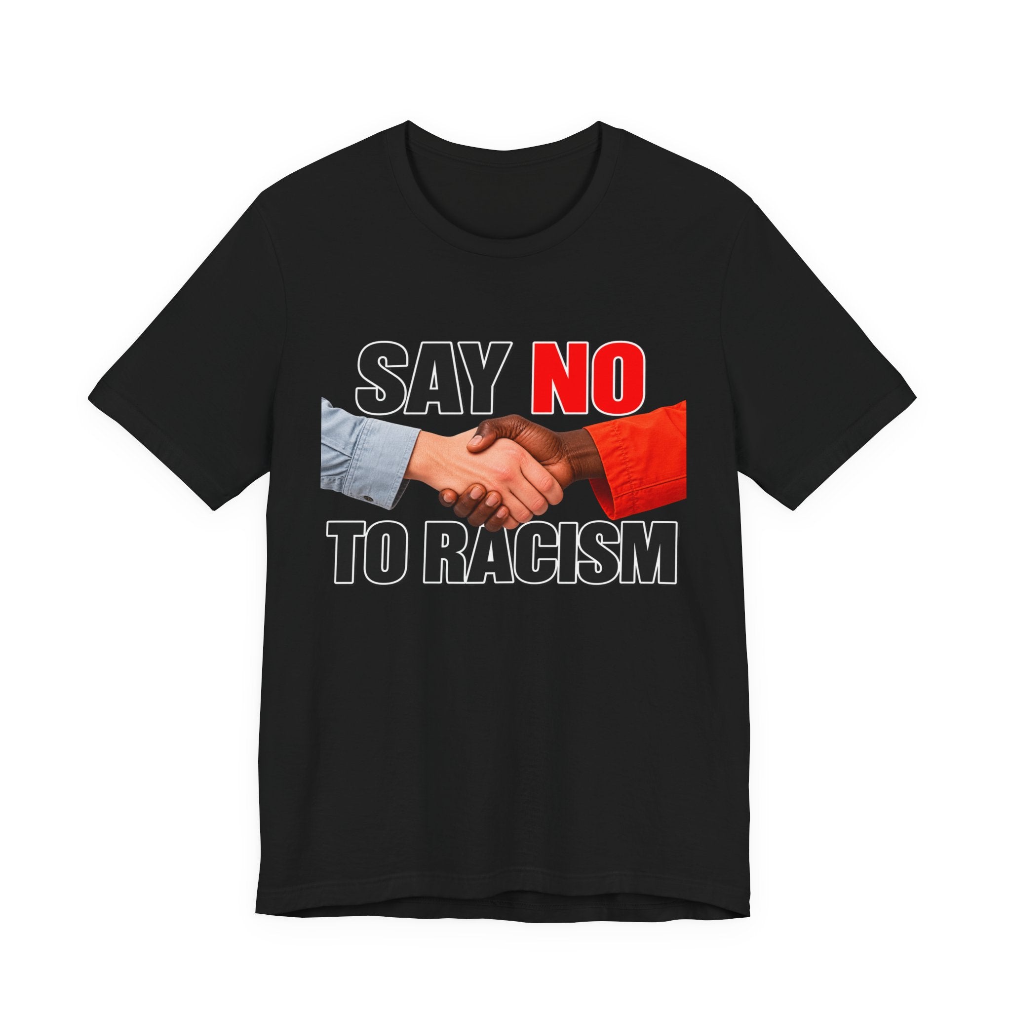 Say No to Racism Funny Graphic T-Shirt – Edgy Equality Humor Tee