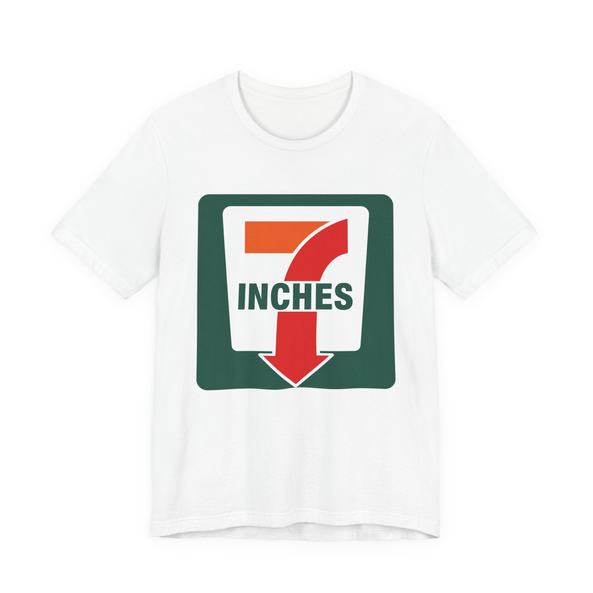 7 Inches Funny Adult Humor T-Shirt – Edgy Double Meaning Graphic Tee