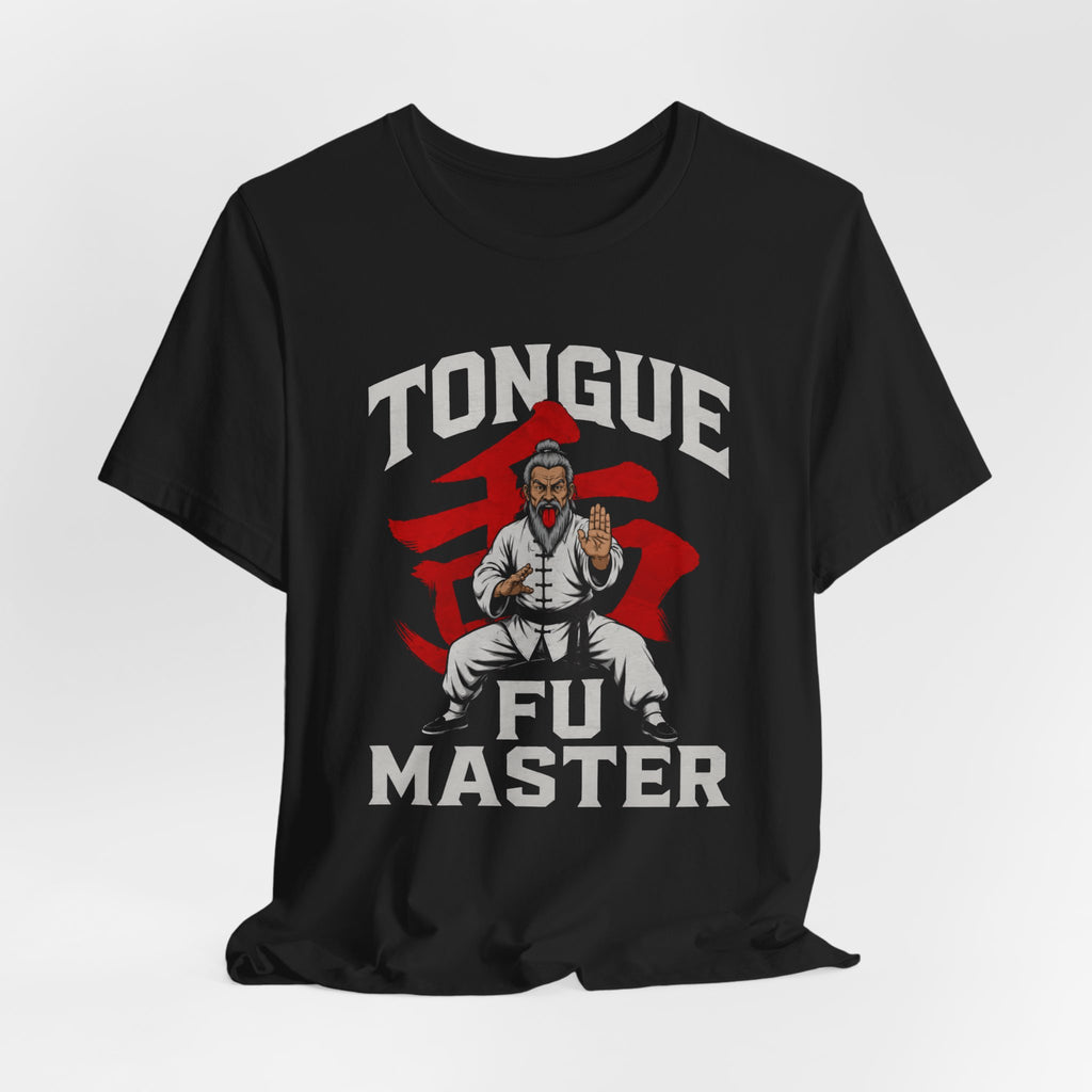 Tongue Fu Master Funny Martial Arts T-Shirt – Edgy Adult Humor Graphic Tee