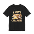 I Love Creampies Funny T-Shirt – Edgy Adult Humor Graphic Tee